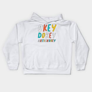 Okey Dokey Artichokey Kids Hoodie